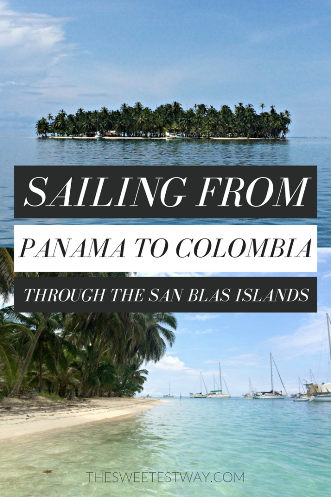 WHAT TO KNOW WHEN SAILING FROM PANAMA TO COLOMBIA THROUGH THE SAN BLAS ISLANDS