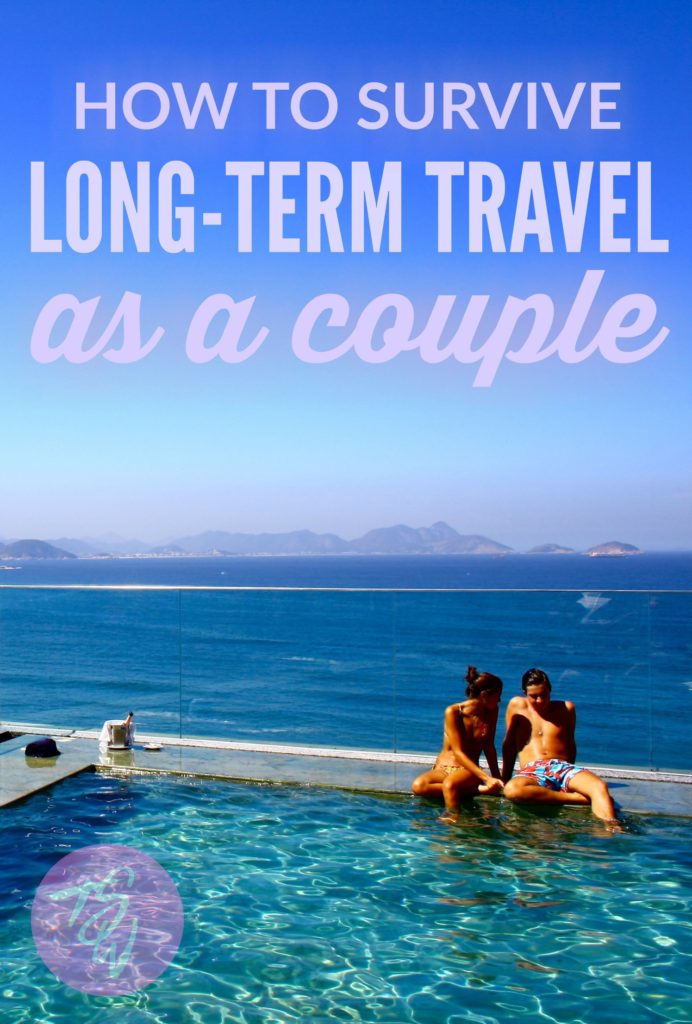 How to survive long-term travel as a couple. Justine shares her best tips!