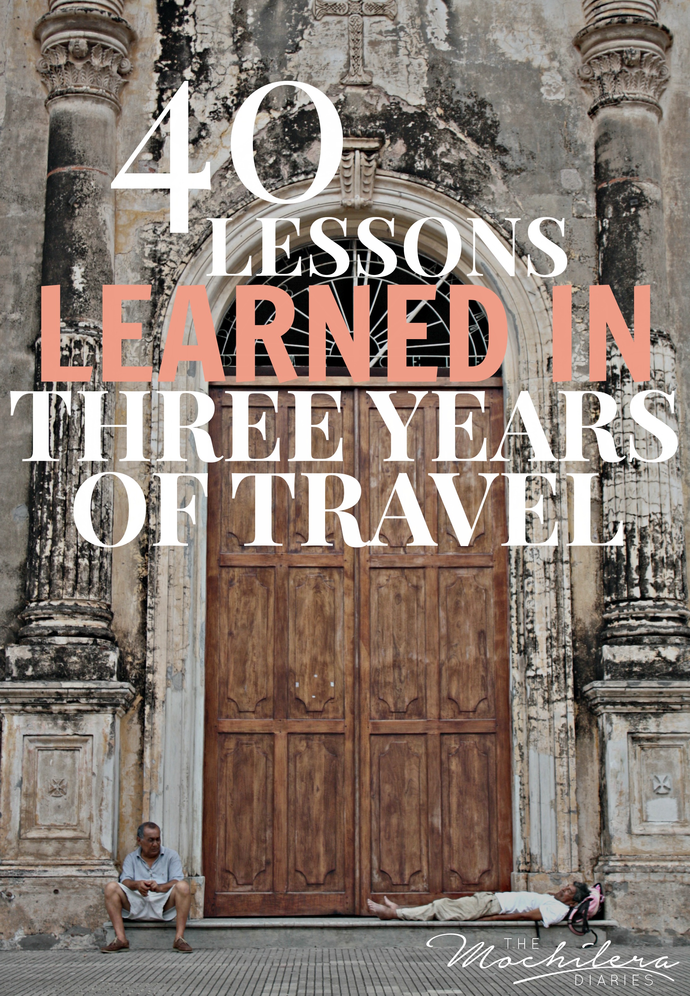 40 Lessons Learned in Three Years of Travel