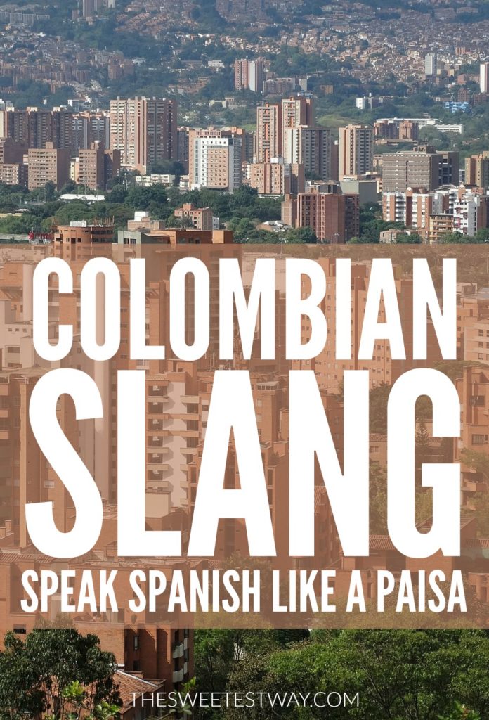 Speak Spanish like a Paisa: Learn the best Colombian slang