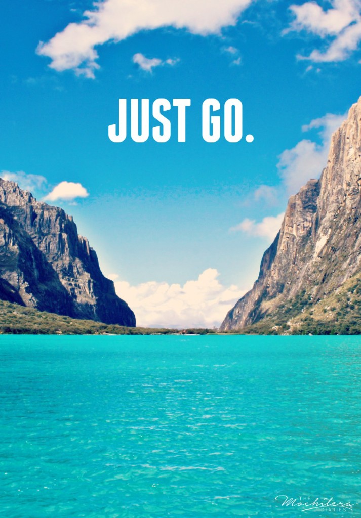 Inspirational Travel Quotes: Just Go
