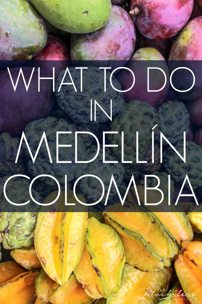 A comprehensive list of where to go, what to do, where to eat and more in Medellin, Colombia