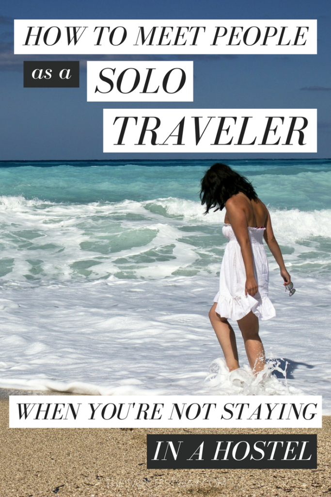 Great tips for meeting people as a solo traveler!!