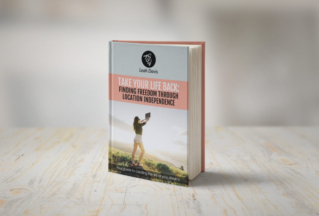 Take Your Life Back: Finding Freedom Through Location Independence ebook