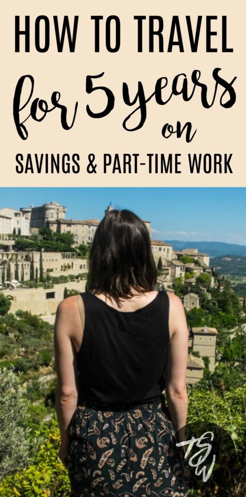 Want to travel long-term? A combination of savings and part-time freelance work could be the perfect solution!