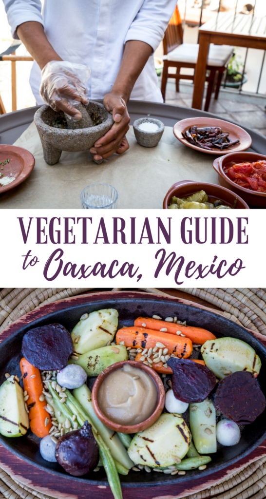Traveling in Oaxaca as a Vegetarian: What You Need to Know