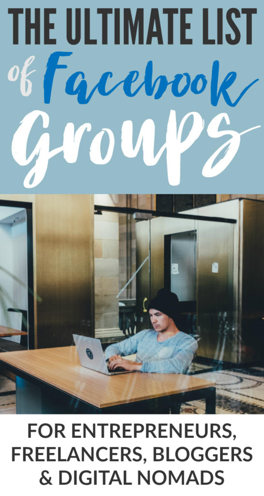 Ultimate List of Facebook Groups for Entrepreneurs, Freelancers, Bloggers & Digital Nomads