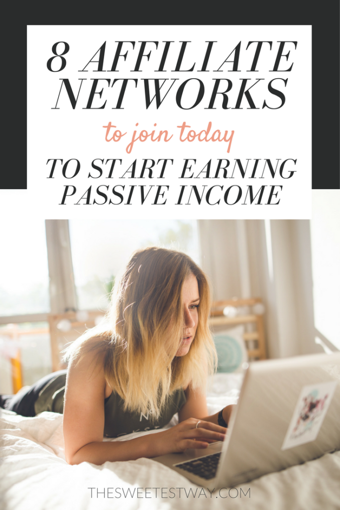 8 Affiliate Networks to Join Today to Start Earning Passive Income