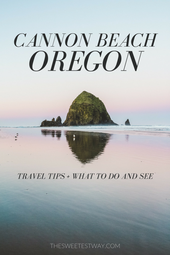 Cannon Beach Travel Guide: What to do and see, where to stay, where to eat on the Oregon Coast!