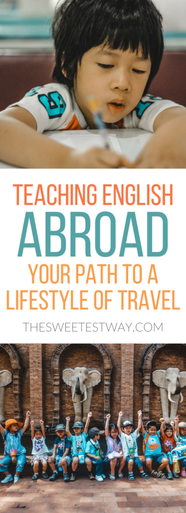 Teaching English Abroad is a great way to kickstart a life of travel.