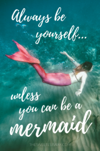 Always be yourself, unless you can be a mermaid. Maui mermaid tour with Hawaii Mermaid Adventures!